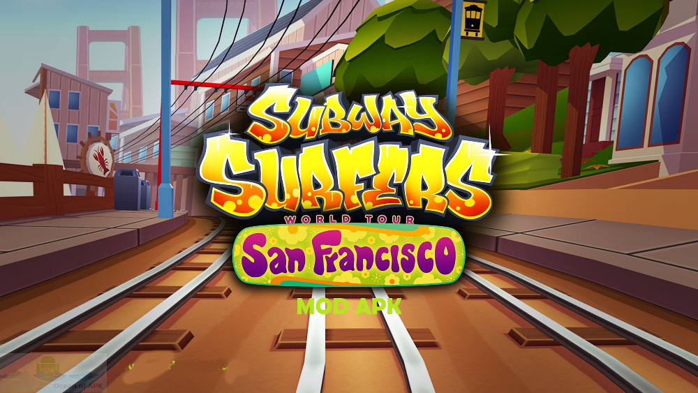 Subway Surfers San Francisco Mod APK Download Subway Surfers San Francisco Mod APK Download