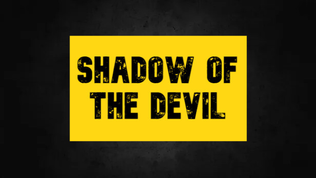 Shadow Of The Devil Game Free Download Shadow Of The Devil Game Free Download